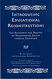 Introducing Educational Reconstruction: The Philosophy and Practice of Transforming Society through Education